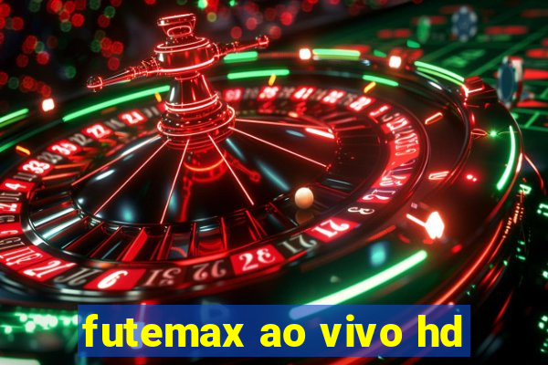 futemax ao vivo hd